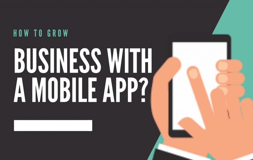 How to Grow your Business with a Mobile app?