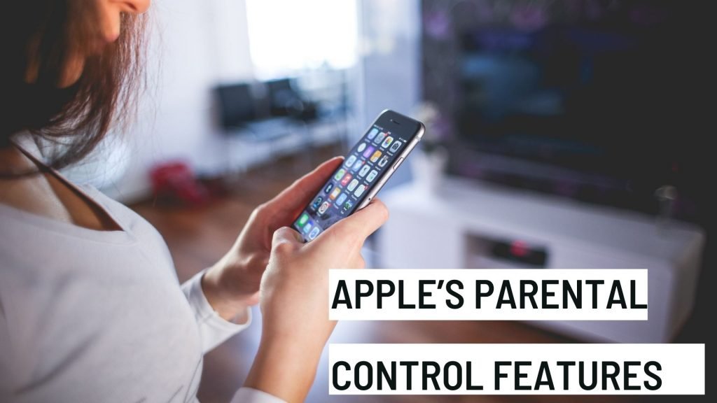 Apple’s Parental Control Features