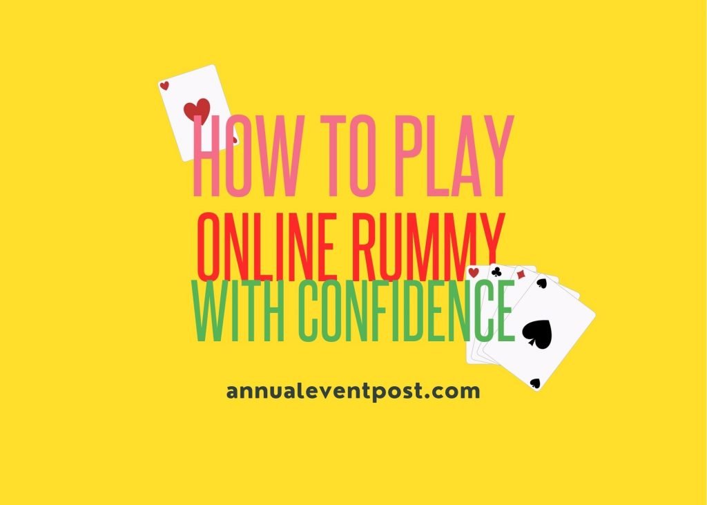 How to Play Online Rummy with Confidence?