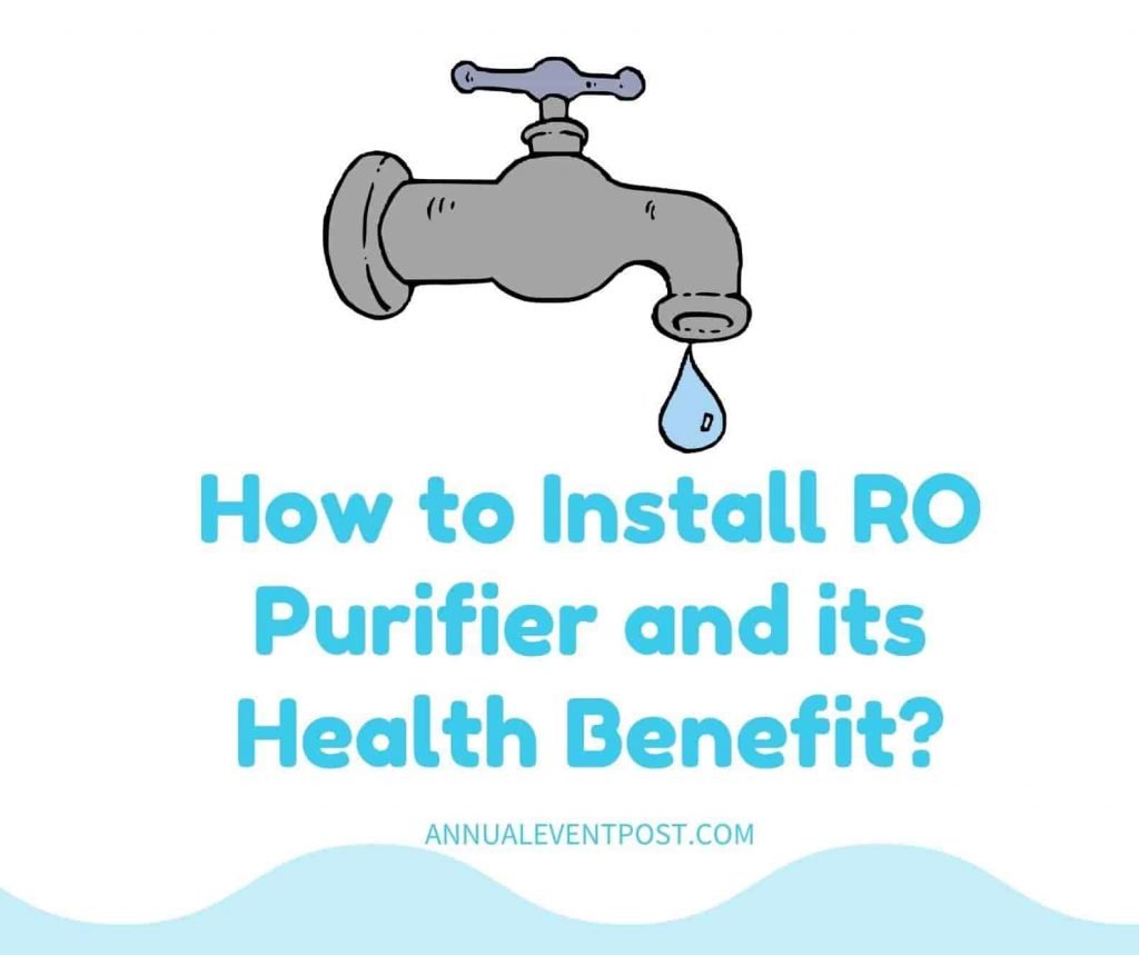 How to Install RO Purifier and its Health Benefit