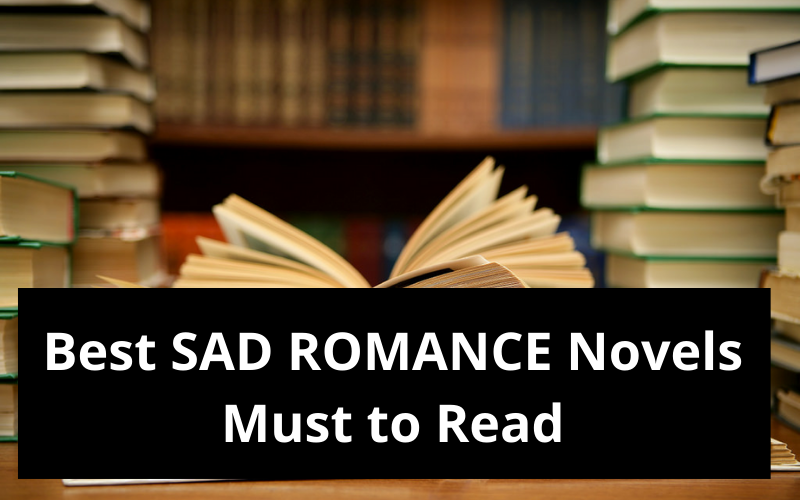 Best Romance Novels You Should Read In Your Lifetime