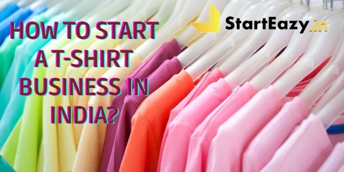 How to Start a T-shirt Business in India | 3 Crucial Parts