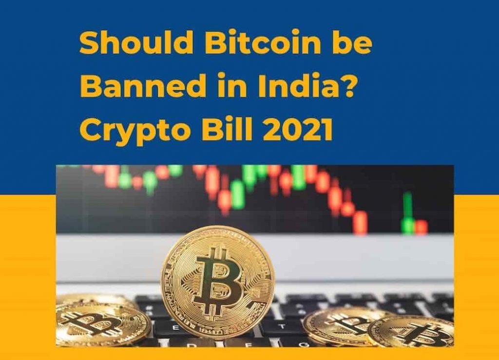 Should Bitcoin be Banned in India? | Crypto Bill 2021