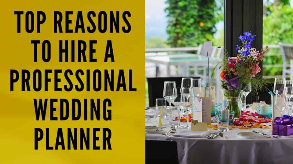 Top-Reasons-To-Hire-A-Professional-Wedding-Planner