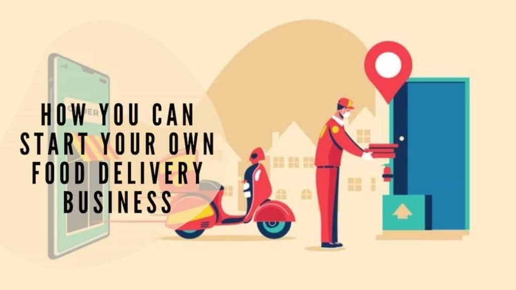 How-You-Can-Start-Your-Own-Food-Delivery-Business