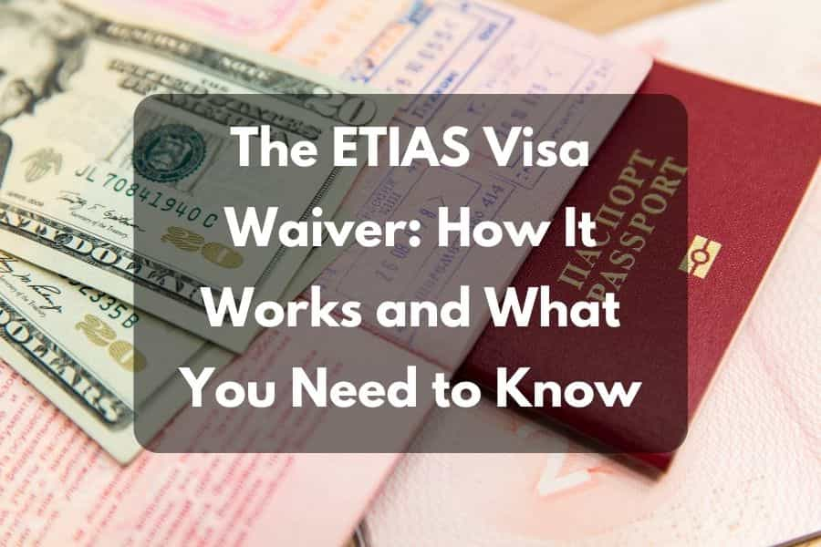 The ETIAS Visa Waiver